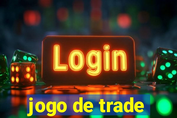 jogo de trade